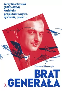 Brat generała. Jerzy Sosnkowski - E-booki - biografie - miniaturka - grafika 1