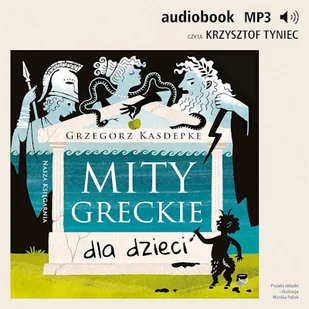 Mity greckie dla dzieci Grzegorz Kasdepke - Audiobooki dla dzieci i młodzieży - miniaturka - grafika 1