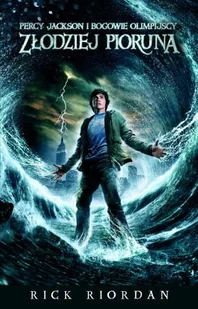 Złodziej pioruna. Percy Jackson i bogowie olimpijscy. Tom 1 - Literatura popularno naukowa dla młodzieży - miniaturka - grafika 1