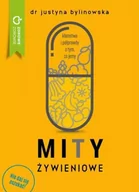Diety, zdrowe żywienie - M Wydawnictwo Mity żywieniowe Justyna Bylinowska - miniaturka - grafika 1