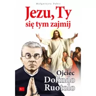 Religia i religioznawstwo - Jezu Ty się tym zajmij Ojciec Dolindo Ruotolo Małgorzata Pabis - miniaturka - grafika 1