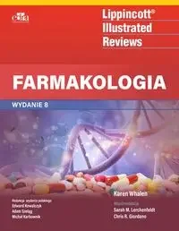 Farmakologia Lippincott Illustrated Reviews - Whalen K. - książka - Podręczniki dla szkół wyższych Farmakologia Lippincott Illustrated Reviews - Whalen K. - książka - Podręczniki dla szkół wyższych - miniaturka - grafika 1