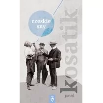 Książkowe Klimaty Pavel Kosatík Czeskie sny - Felietony i reportaże - miniaturka - grafika 1
