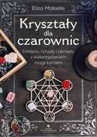 Ezoteryka - Kryształy dla czarownic - miniaturka - grafika 1