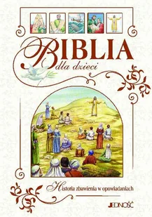 Jedność Biblia dla dzieci Historia zbawienia w opowiadaniach - Dietrich Steinwede - Książki edukacyjne - miniaturka - grafika 1