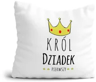 Gadżety dla niej i dla niego - Poduszka na DZIEŃ DZIADKA - KRÓL DZIADEK PIERWSZY Korona Prezent - miniaturka - grafika 1
