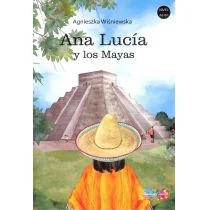 Aventura Espana Ana Lucia y los Mayas Agnieszka Wiśniewska - Książki do nauki języka hiszpańskiego - miniaturka - grafika 1