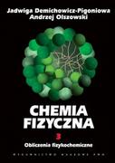 Podręczniki dla szkół wyższych - Chemia fizyczna, tom 3 Obliczenia fizykochemiczne - Demichowicz-Pigoniowa Jadwiga, Olszowski Andrzej - miniaturka - grafika 1