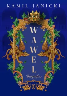 Wawel. Biografia - Kamil Janicki - Albumy inne - miniaturka - grafika 1