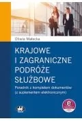 Krajowe i zagraniczne podróże służbowe poradnik z kompletem dokumentów (z suplementem elektronicznym - Finanse, księgowość, bankowość - miniaturka - grafika 1