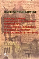 Historia świata - Formacje zbrojne samorządu szlacheckiego województw poznańskiego i kaliskiego w okresie panowania Jana Kazimierza (1648–1668) - miniaturka - grafika 1
