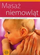 Poradniki dla rodziców - Masaż niemowląt - Christina Voormann, Dandekar Govin - miniaturka - grafika 1