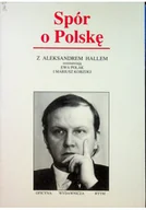 Biografie i autobiografie - Spór o Polskę z Aleksandrem Hallem - miniaturka - grafika 1