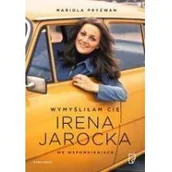 Biografie i autobiografie - Pryzwan Mariola WYMY|LIŁAM CIĘ IRENA JAROCKA - miniaturka - grafika 1