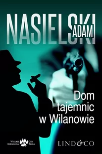 Dom tajemnic w Wilanowie. Inspektor Bernard Żbik. Tom 4 - E-booki - kryminał i sensacja - miniaturka - grafika 1