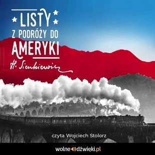 Listy z podróży do Ameryki - Audiobooki - literatura faktu - miniaturka - grafika 1