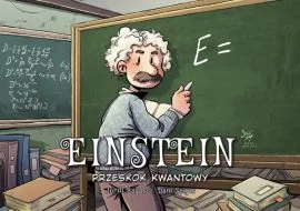 Najwybitniejsi Naukowcy. Einstein. Przeskok kwantowy - Komiksy dla młodzieży - miniaturka - grafika 1