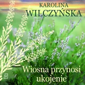 Audiobooki - romanse - Wiosna przynosi ukojenie - miniaturka - grafika 1