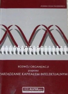 Rozwój Organizacji poprzez Zarządzanie Kapitałem Intelektualnym - Zarządzanie - miniaturka - grafika 1