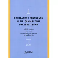 Książki medyczne - Wydawnictwo Lekarskie PZWL Standardy i procedury w pielęgniarstwie onkologicznym - BARBARA ŚLUSARSKA - miniaturka - grafika 1