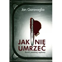 Jak nie umrzeć. Radzi patolog sądowy - Felietony i reportaże - miniaturka - grafika 1