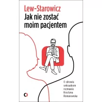 Jak nie zostać moim pacjentem - Miłość, seks, związki - miniaturka - grafika 1