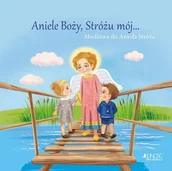 Religia i religioznawstwo - Aniele Boży, Stróżu mój... Modlitwa - miniaturka - grafika 1