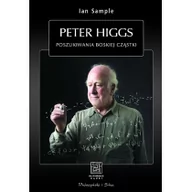 Fizyka i astronomia - Prószyński Peter Higgs Poszukiwania boskiej cząstki - miniaturka - grafika 1