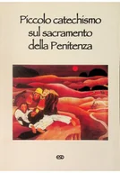 Religia i religioznawstwo - Piccolo catechismo sul sacramento della Penitenza - miniaturka - grafika 1