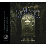 Albumy - przyroda - Kopalnia Soli Wieliczka" Wersja włoska La Minera di Sale di Wieliczka" - miniaturka - grafika 1