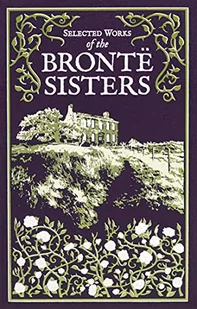 Selected Works of the Bronte Sisters: Jane Eyre / Wuthering Heights / the Tenant of Wildfell Hall - Pozostałe książki - miniaturka - grafika 1