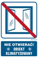 Systemy ekspozycyjne i znaki informacyjne - RB506 NIE OTWIERAĆ OBIEKT KLIMATYZOWANY, PN - PŁYTA PCV 1MM; (200X300MM) - miniaturka - grafika 1