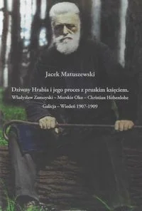 Dziwny Hrabia i jego proces z pruskim księciem: Władysław Zamoyski - Morskie Oko - Christian Hohenlo - Jacek Matuszewski - Archeologia - miniaturka - grafika 1