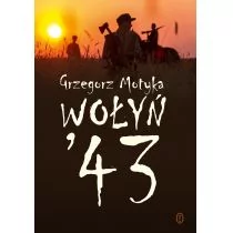 Wydawnictwo Literackie Wołyń 43 - Grzegorz Motyka