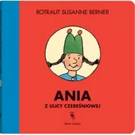 Wierszyki, rymowanki, piosenki - Dwie siostry Ania z ulicy Czereśniowej Rotraut Susanne Berner - miniaturka - grafika 1