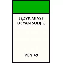 Karakter Język miast - Deyan Sudjic - Felietony i reportaże - miniaturka - grafika 2