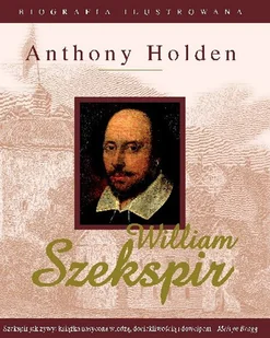 William Szekspir. Biografia Ilustrowana - Biografie i autobiografie - miniaturka - grafika 1