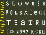 Książki o kinie i teatrze - Wątroba Słownik polskiego teatru po 1997 roku - Opracowanie Zbiorowe - książka - miniaturka - grafika 1