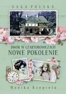 Dwór w Czartorowiczach Nowe pokolenie - Opowiadania - miniaturka - grafika 2