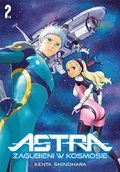 Komiksy dla młodzieży - Astra. Zagubieni w kosmosie. Tom 2 - Kenta Shinohara - książka - miniaturka - grafika 1
