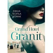 Grand Hotel Granit Nowa - Literatura obyczajowa - miniaturka - grafika 3