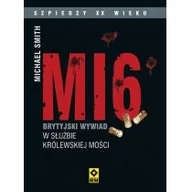 Historia świata - RM MI6. Brytyjski wywiad w służbie królewskiej mości - Michael Smith - miniaturka - grafika 1