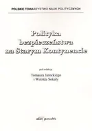 Polityka i politologia - Polityka bezpieczeństwa na Starym Kontynencie - miniaturka - grafika 1