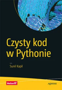 Helion Czysty kod w Pythonie - Książki o programowaniu Helion Czysty kod w Pythonie - Książki o programowaniu - miniaturka - grafika 1