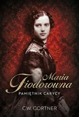 Literatura obyczajowa - Maria Fiodorowna. Pamiętnik carycy - miniaturka - grafika 1