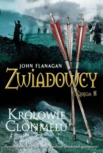 Jaguar Zwiadowcy księga 8. Królowie Clonmelu (dodruk 2020) John Flanagan - Literatura popularno naukowa dla młodzieży - miniaturka - grafika 1