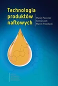 Technika - Technologia produktów naftowych. - miniaturka - grafika 1