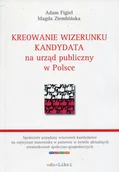 Ekonomia - Kreowanie wizerunku kandydata na urząd publiczny w Polsce Figiel Adam Ziembińska Magda - miniaturka - grafika 1