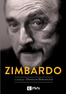 Zimbardo w rozmowie z Danielem Hartwigiem Zimbardo Philip Hartwig Daniel - Wywiady, wspomnienia - miniaturka - grafika 1