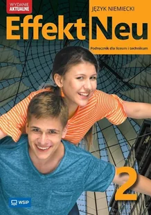 Effekt Neu 2. Podręcznik do języka niemieckiego dla liceum i technikum - Anna Kryczyńska-Pham - podręcznik - Książki do nauki języka niemieckiego - miniaturka - grafika 1